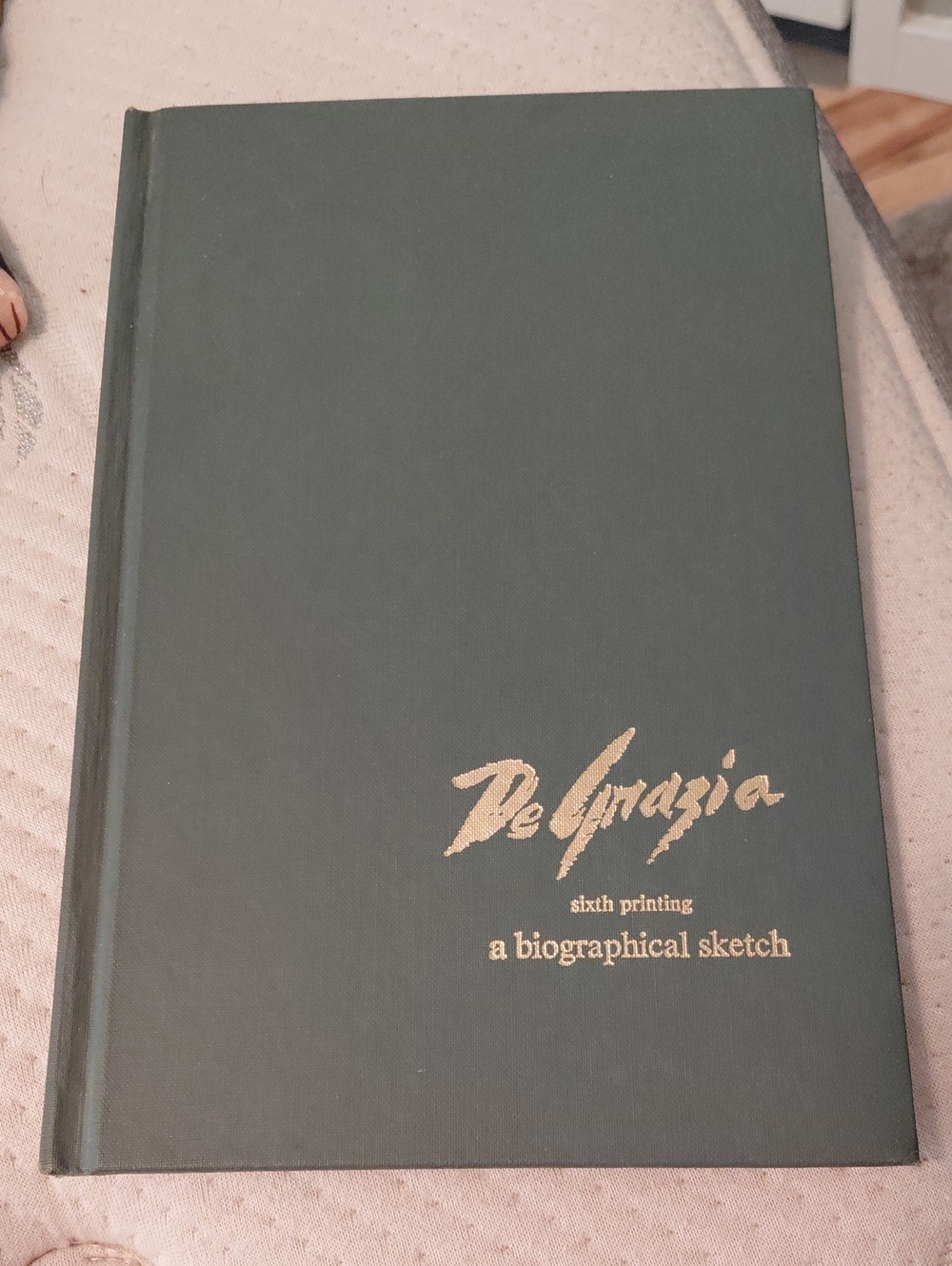 De Grazia A Biographical Sketch Hardcover - Dark Green & Gold 6th Printing